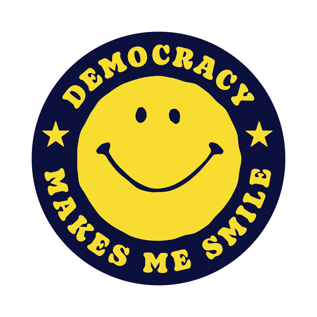 Democracy Makes Me Smile 1.5" Button