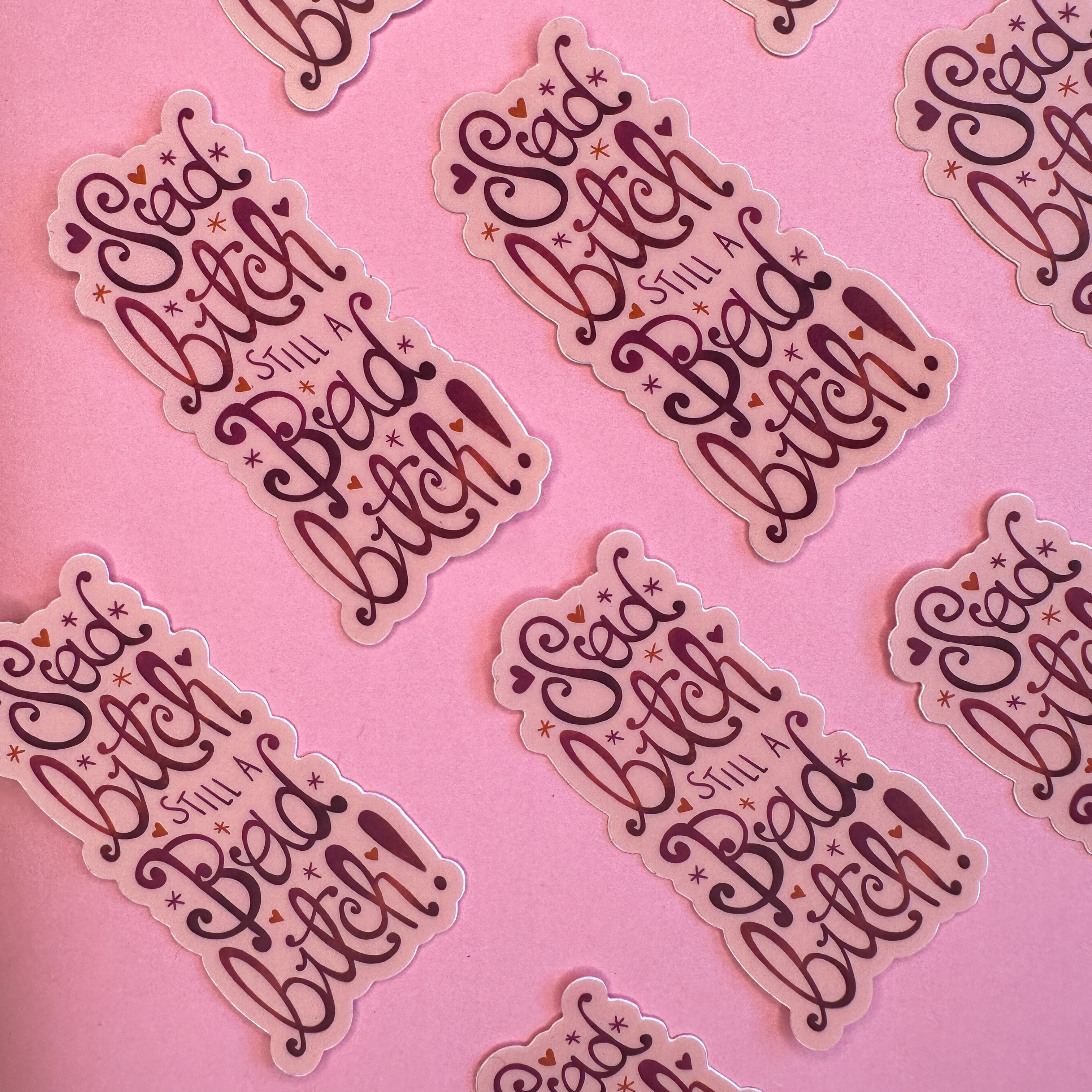 Sad B, Still a Bad B Sticker